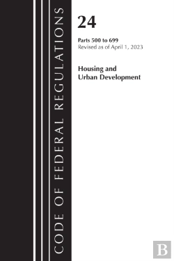 Bertrand.pt - Code Of Federal Regulations, Title 24 Housing Urban Dev 500-699 2023