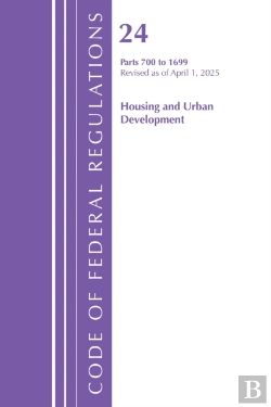 Bertrand.pt - Code Of Federal Regulations, Title 24 Housing Urban Dev 700-1699, Revised As Of April 2025