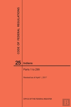 Bertrand.pt - Code Of Federal Regulations Title 25, Indians, Parts 1-299, 2017