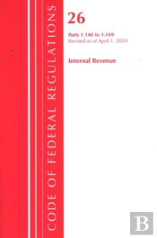Code Of Federal Regulations, Title 26 Internal Revenue 1.140-1.169, Revised As Of April 1, 2020