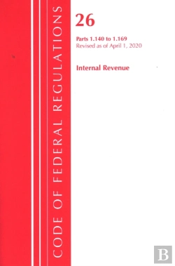 Bertrand.pt - Code Of Federal Regulations, Title 26 Internal Revenue 1.140-1.169, Revised As Of April 1, 2020