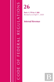 Code Of Federal Regulations, Title 26 Internal Revenue 1.170-1.300, Revised As Of April 1, 2020