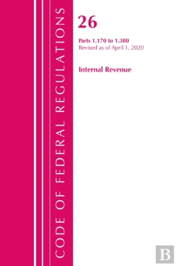 Bertrand.pt - Code Of Federal Regulations, Title 26 Internal Revenue 1.170-1.300, Revised As Of April 1, 2020
