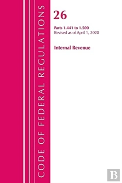 Bertrand.pt - Code Of Federal Regulations, Title 26 Internal Revenue 1.441-1.500, Revised As Of April 1, 2020