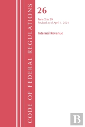 Code Of Federal Regulations, Title 26 Internal Revenue 2-29, Revised As Of April 1, 2024