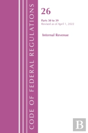Code Of Federal Regulations, Title 26 Internal Revenue 30-39, 2022