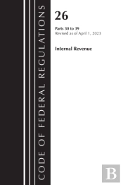 Code Of Federal Regulations, Title 26 Internal Revenue 30-39, 2023