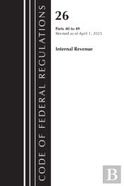 Code Of Federal Regulations, Title 26 Internal Revenue 40-49, 2023