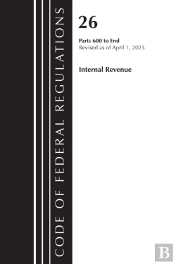Bertrand.pt - Code Of Federal Regulations, Title 26 Internal Revenue 600-End, 2023