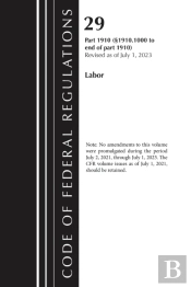 Code Of Federal Regulations, Title 29 Labor Osha 1910.1000-End, Revised As Of July 1, 2024