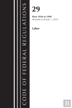 Bertrand.pt - Code Of Federal Regulations, Title 29 Labor/Osha 1926 - 1999, Revised As Of July 1, 2023