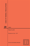 Code Of Federal Regulations Title 29, Labor, Parts 0-99, 2017