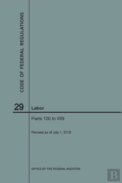 Bertrand.pt - Code Of Federal Regulations Title 29, Labor, Parts 100-499, 2018