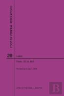 Code Of Federal Regulations Title 29, Labor, Parts 100-499, 2020