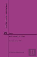 Code Of Federal Regulations Title 29, Labor, Parts 1900-1910(1900 To 1910. 999), 2020