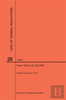 Code Of Federal Regulations Title 29, Labor, Parts 1900 To 1910. 999, 2017