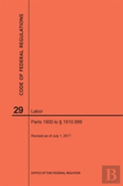 Code Of Federal Regulations Title 29, Labor, Parts 1900 To 1910. 999, 2017