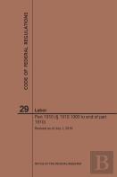 Code Of Federal Regulations Title 29, Labor, Parts 1910 (1910. 1000 To End), 2019