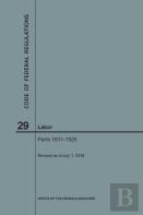 Code Of Federal Regulations Title 29, Labor, Parts 1911-1925, 2018