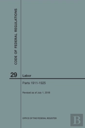 Code Of Federal Regulations Title 29, Labor, Parts 1911-1925, 2018