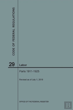 Bertrand.pt - Code Of Federal Regulations Title 29, Labor, Parts 1911-1925, 2018
