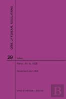 Code Of Federal Regulations Title 29, Labor, Parts 1911-1925, 2020