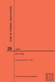 Code Of Federal Regulations Title 29, Labor, Parts 1926, 2017