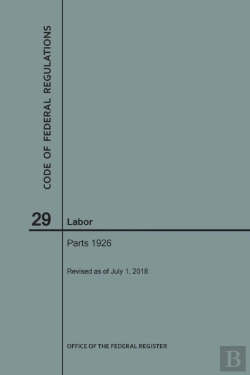 Bertrand.pt - Code Of Federal Regulations Title 29, Labor, Parts 1926, 2018