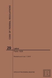 Code Of Federal Regulations Title 29, Labor, Parts 1926, 2019