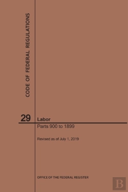 Bertrand.pt - Code Of Federal Regulations Title 29, Labor, Parts 900-1899, 2019