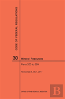 Code Of Federal Regulations Title 30, Mineral Resources, Parts 200-699, 2017