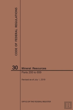 Bertrand.pt - Code Of Federal Regulations Title 30, Mineral Resources, Parts 200-699, 2019