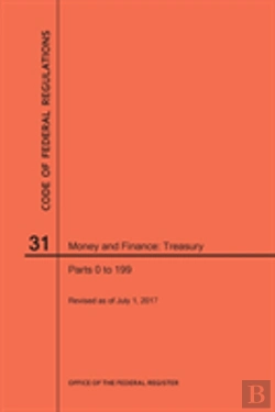 Bertrand.pt - Code Of Federal Regulations Title 31, Money And Finance, Parts 0-199, 2017