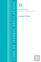 Code Of Federal Regulations, Title 32 National Defense 400-629, Revised As Of July 1, 2021