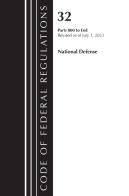 Code Of Federal Regulations, Title 32 National Defense 800-End, Revised As Of July 1, 2023
