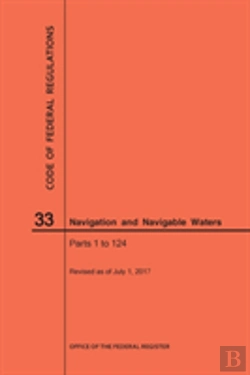 Bertrand.pt - Code Of Federal Regulations Title 33, Navigation And Navigable Waters, Parts 1-124, 2017