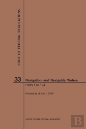 Code Of Federal Regulations Title 33, Navigation And Navigable Waters, Parts 1-124, 2019