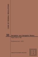 Code Of Federal Regulations Title 33, Navigation And Navigable Waters, Parts 125-199, 2019