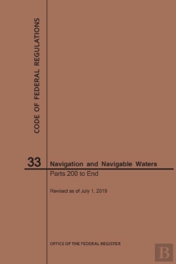 Bertrand.pt - Code Of Federal Regulations Title 33, Navigation And Navigable Waters, Parts 200-End, 2019