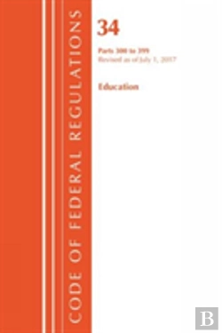 Bertrand.pt - Code Of Federal Regulations, Title 34 Education 300-399, Revised As Of July 1, 2017