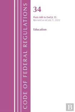 Bertrand.pt - Code Of Federal Regulations, Title 34 Education 680-End & 35