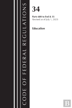 Bertrand.pt - Code Of Federal Regulations, Title 34 Education 680-End & Title 35 2023