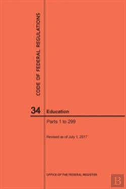 Bertrand.pt - Code Of Federal Regulations Title 34, Education, Parts 1-299, 2017