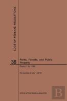 Code Of Federal Regulations Title 36, Parks, Forests And Public Property, Parts 1-199, 2019