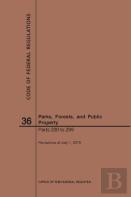 Code Of Federal Regulations Title 36, Parks, Forests And Public Property, Parts 200-299, 2019