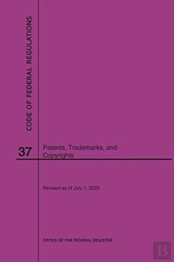Bertrand.pt - Code Of Federal Regulations Title 37, Patents, Trademarks And Copyrights, 2020