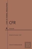 Code Of Federal Regulations Title 4, Accounts, 2019