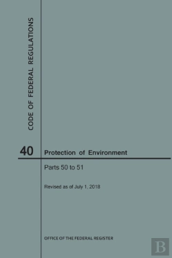 Bertrand.pt - Code Of Federal Regulations Title 40, Protection Of Environment, Parts 50-51, 2018