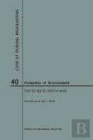 Code Of Federal Regulations Title 40, Protection Of Environment, Parts 52 (52. 2020-End), 2018