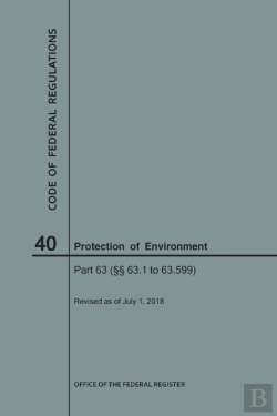 Bertrand.pt - Code Of Federal Regulations Title 40, Protection Of Environment, Parts 63 (63. 1-63. 599), 2018